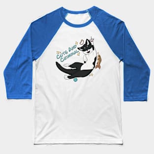 Cute and Criminal Baseball T-Shirt